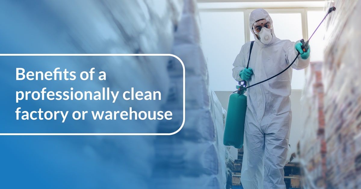 Benefits-Of-A-Professionally-clean-factory Benefits-Of-A-Professionally-clean-factory