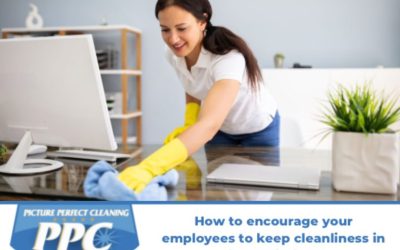 How to Encourage Your Employees to Keep Cleanliness in the Workplace